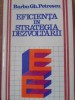 Eficienta in Strategia Dezvoltarii - Barbu Gh. Petrescu - Editura Politica 1988 - Carte Economie, Marketing - Coperta Cartonata