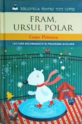Cezar Petrescu - Fram, ursul polar foto