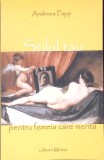 STILUL TAU PENTRU FEMEIA CARE MERITA Andreea Papp carte romana buna 2009 editura Mirton coperta necartonata 220 pagini 13x20 cm