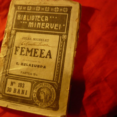 Jules Michelet - Femeea - vol 2 Femeea in casatorie -Colectia Minerva 193- 1915