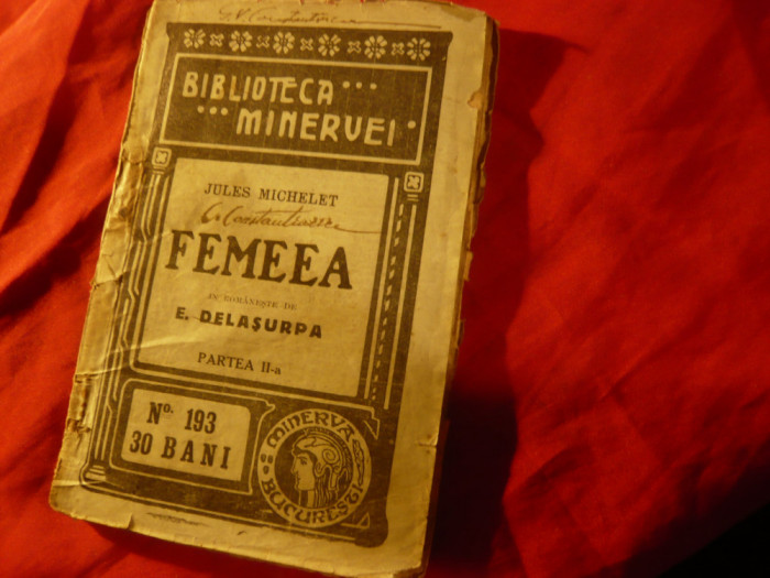 Jules Michelet - Femeea - vol 2 Femeea in casatorie -Colectia Minerva 193- 1915