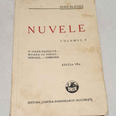 Carte NUMEROTATA veche de colectie anii 1940 - NUVELE - Vol 2 - Ioan Slavici
