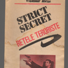 C8519 STRICT SECRET. RETELE TERORISTE - VLADIMIR ALEXE