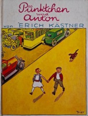 Punktchen und Anton &ndash; Erich Kastner