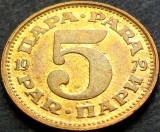 Moneda 5 PARA - RSF YUGOSLAVIA, anul 1979 * cod 970, Europa