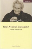 Iezuit. Nu cainele comunistilor! &ndash; Mihai Godo