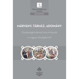 M&aacute;rv&aacute;ny, t&aacute;rh&aacute;z, adom&aacute;ny - Gazdas&aacute;gt&ouml;rt&eacute;neti tanulm&aacute;nyok a magyar k&ouml;z&eacute;pkorr&oacute;l