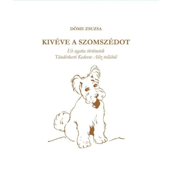 Kiv&eacute;ve a szomsz&eacute;dot - D&ouml;me Zsuzsa