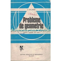 Probleme De Geometrie - A. Hollinger - Pentru Clasele VI-VIII