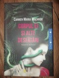 Corpul ei si alte desfatari- Carmen Maria Machado