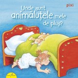 PIXI.Unde sunt animalutele mele de plus? - Anne-Marie Frisque