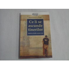 Ce li se ascunde tinerilor / Ispitele si bolile acestui veac - Konstantin V. ZORIN