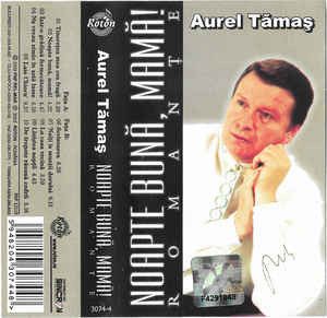 Casetă audio audio Aurel Tămaș &amp;lrm;&amp;ndash; Noapte Bună, Mamă! (Romanțe), originală foto