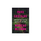 Park Cruising: What Happens When We Wander Off the Path