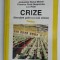 CRIZE,ABORDARE PSIHOSOCIALA CLINICA-JAQUELINE BARUS-MICHEL,FLORENCE GIUST-DESPRAIRIES,LUC RIDEL
