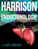 Harrison. Endocrinologie - J. Larry Jameson - Grupul All