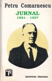 Petru Comarnescu Jurnal 1931-1937 Editura Institutul European Romana Brosata Stare Buna Memorii