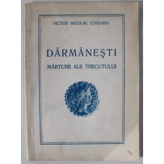 DARMANESTI , MARTURII ALE TRECUTULUI de VICTOR NICOLAE COSSARIS , 1993