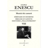 Muzica de camera. S&eacute;r&eacute;nade en Sourdine. Pr&eacute;lude et Gavotte. Volumul 8 - George Enescu
