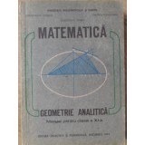 MATEMATICA GEOMETRIE ANALITICA. MANUAL PENTRU CLASA A XI-A-CONSTANTIN UDRISTE, GHEORGHE VERNIC, VALERIA TOM-310044