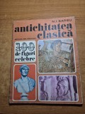 carte pentru copii - antichitatea clasica - 100 de figuri celebre - din anul 1976