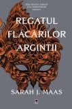 Cumpara ieftin Regatul flacarilor argintii/Sarah J. Maas