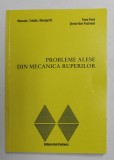 PROBLEME ALESE DIN MECANICA RUPERILOR de TOMA PANA si STEFAN - DAN PASTRAMA , 2002