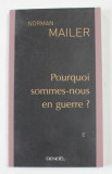 POURQUOI SOMMES - NOUS EN GUERRE ? par NORMAN MAILER , 2003