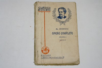 Al. Odobescu - Opere complete - Vol. I - Ed. IV a - 1929 foto