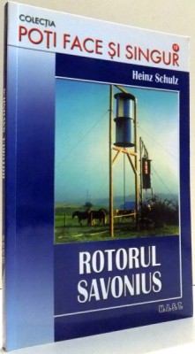 ROTORUL SAVONIUS de HEINZ SCHULZ , 2010 foto