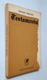 Testamentul si alte povestiri - Francisc Munteanu, editie PRINCEPS, 1972