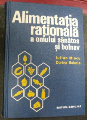 ALIMENTATIA RATIONALA A OMULUI SANATOS SI BOLNAV 1975-IULIAN MINCU,DORINA BOBOIA foto