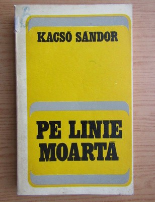 Pe linie moarta Kacso Sandor foto