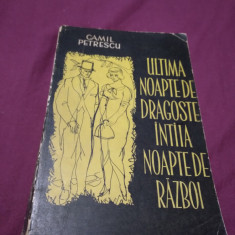 ULTIMA NOAPTE DE DRAGOSTE INTIIA NOAPTE DE RAZBOI/CAMIL PETRESCU 1962