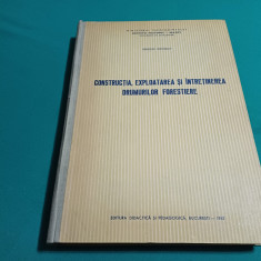 CONSTRUCȚIA, EXPLOATAREA ȘI ÎNTREȚINEREA DRUMURILOR FORESTIERE / 1963 *