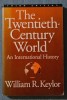 William R. Keylor - The Twentieth-Century World. An International History