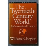 William R. Keylor - The Twentieth-Century World. An International History