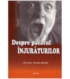 Nicodim Mandita - Despre pacatul injuraturilor - 127572