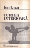 Carte Ion Lazu - Curtea interioara, Editura Albatros, Brosata, An 1983, 238 pagini