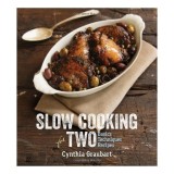 Slow Cooking for Two, Cynthia Stevens Graubart