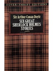 Arthur Conan Doyle - Six great Sherlock Holmes stories (Editia: 1992) foto