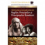 Iubirile stiute si mai putin stiute ale Regilor, Principilor si Principeselor Romaniei - Dan-Silviu Boerescu