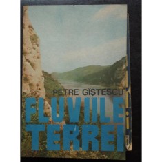 Fluviile Terrei - Petre Gistescu