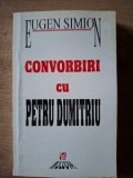 Convorbiri cu Petru Dumitru- Eugen Simion