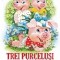 Trei purcelusi