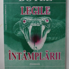 LEGILE INTAMPLARII - roman de MIHAI VASILE BOTEZ , 2001 , DEDICATIE *