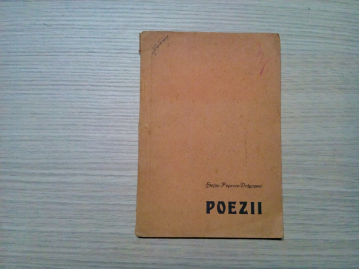 STEFAN POPESCU-DRAGUSENI - Poezii - Editura Tip. &quot;Patria&quot;, Oradea, 1939, 31 p.