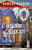 10 intalniri aranjate | Ashley Elston