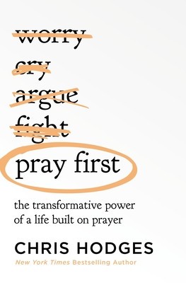 Pray First: The Transformative Power of a Life Built on Prayer foto