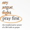 Pray First: The Transformative Power of a Life Built on Prayer